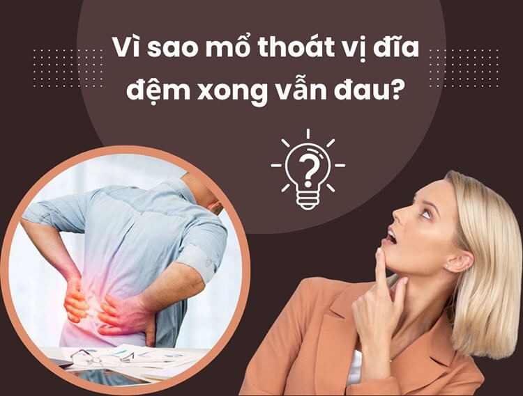 mổ thoát vị đĩa đệm xong vẫn đau