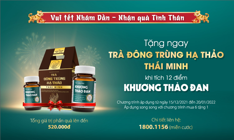 Vui tết Nhâm Dần - Nhận quà Tình Thân: Tặng ngay trà Đông Trùng Hạ Thảo Thái Minh khi tích điểm Khương Thảo Đan